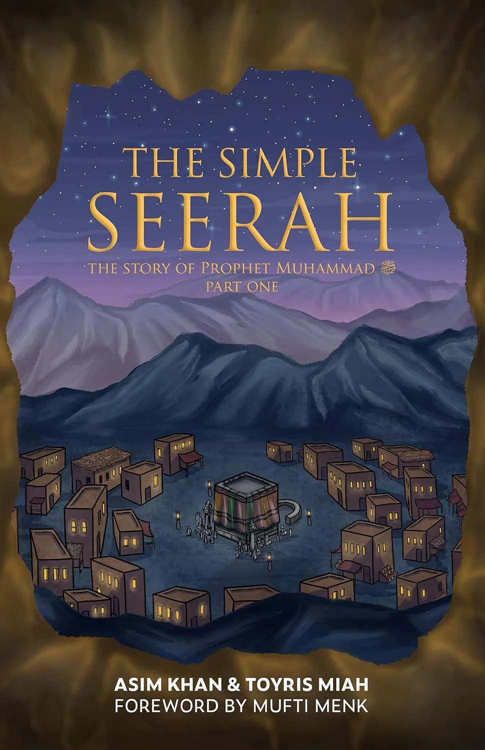 The Simple Seerah: The Story Of Prophet Muhammad - Part One: 1